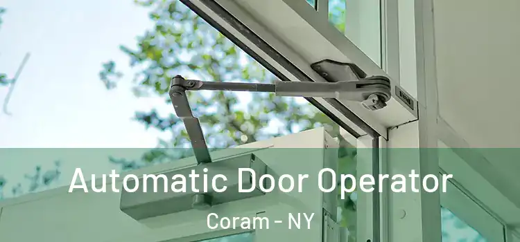 Automatic Door Operator Coram - NY