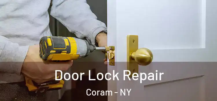 Door Lock Repair Coram - NY