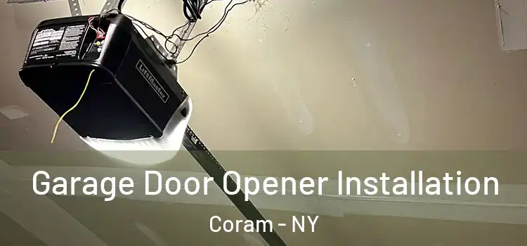  Garage Door Opener Installation Coram - NY
