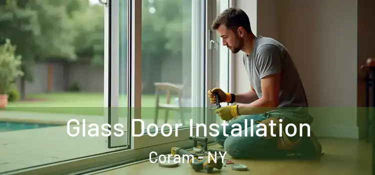 Glass Door Installation Coram - NY