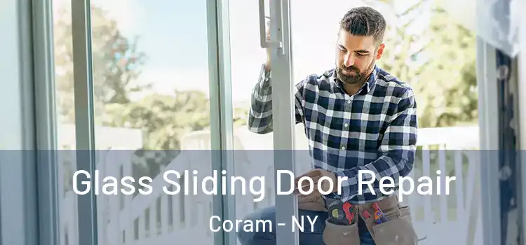 Glass Sliding Door Repair Coram - NY