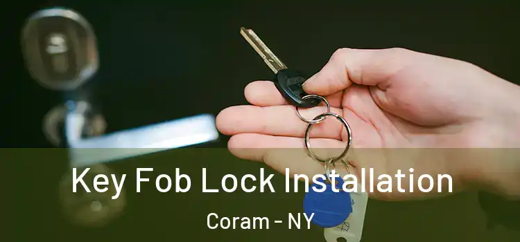 Key Fob Lock Installation Coram - NY