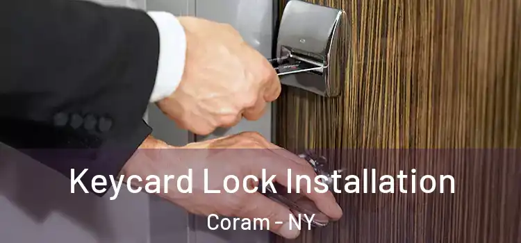 Keycard Lock Installation Coram - NY