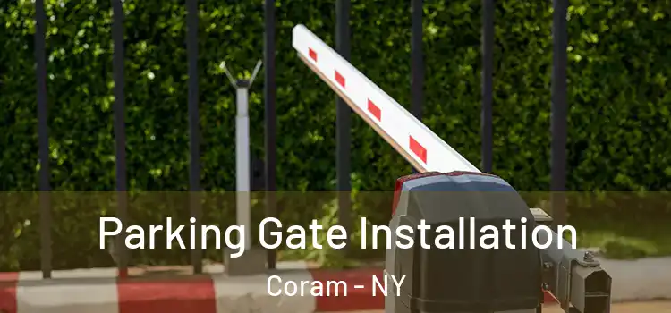 Parking Gate Installation Coram - NY