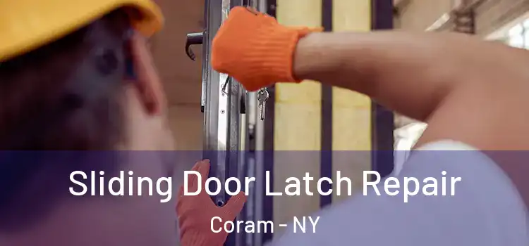 Sliding Door Latch Repair Coram - NY