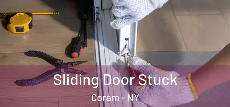 Sliding Door Stuck Coram - NY
