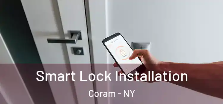 Smart Lock Installation Coram - NY