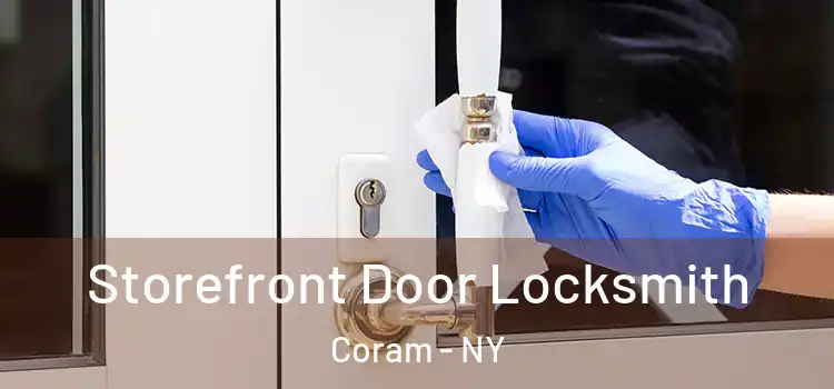 Storefront Door Locksmith Coram - NY